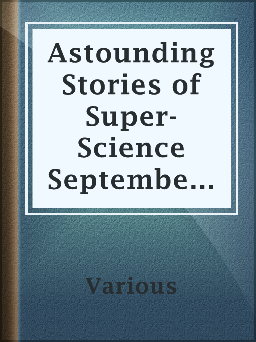 Title details for Astounding Stories of Super-Science September 1930 by Various - Wait list